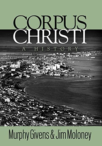 Beispielbild fr Corpus Christi - A History zum Verkauf von Books From California