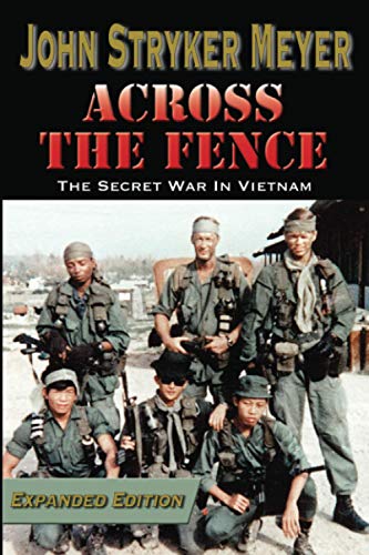 Imagen de archivo de Across The Fence - The Secret War In Vietnam: Expanded Edition a la venta por Ergodebooks