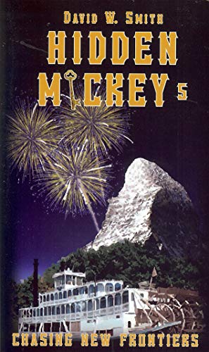 Beispielbild fr Hidden Mickey 5: Chasing New Frontiers zum Verkauf von Jenson Books Inc