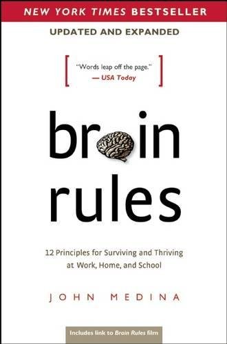 9780983263371: Brain Rules (Updated and Expanded): 12 Principles for Surviving and Thriving at Work, Home, and School
