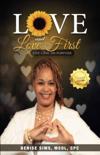 Stock image for Love and LOVE FIRST: Live LOVE on Purpose for sale by THE SAINT BOOKSTORE