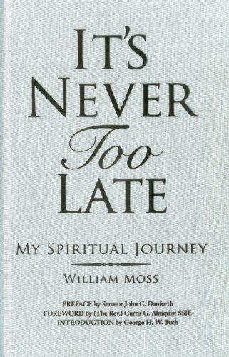 Imagen de archivo de It's Never Too Late: My Spiritual Journey a la venta por Michael Patrick McCarty, Bookseller
