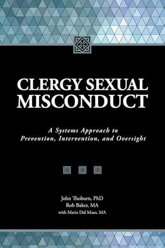 Imagen de archivo de Clergy Sexual Misconduct: A Systems Approach to Prevention, Intervention, and Oversight a la venta por SecondSale