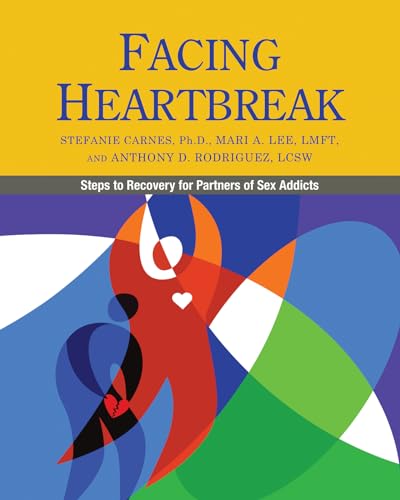 Imagen de archivo de Facing Heartbreak: Steps to Recovery for Partners of Sex Addicts a la venta por THE SAINT BOOKSTORE