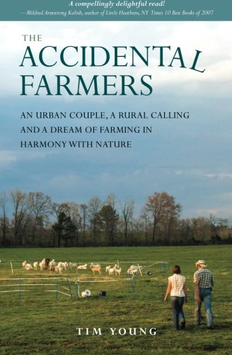 Beispielbild fr The Accidental Farmers: An urban couple, a rural calling and a dream of farming in harmony with nature zum Verkauf von Off The Shelf