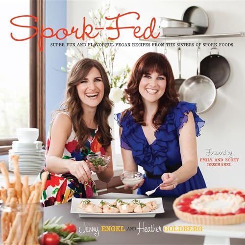 Stock image for Spork-Fed: Super Fun and Flavorful Vegan Recipes from the Sisters of Spork Foods for sale by SecondSale