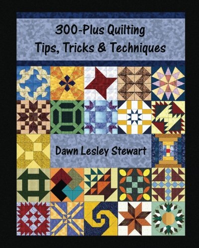 Stock image for 300-Plus Quilting Tips, Tricks & Techniques for sale by Revaluation Books