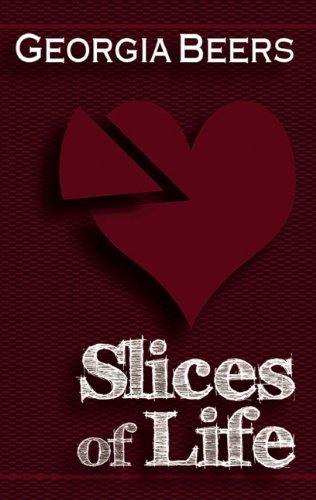 Slices of Life (9780983275848) by Beers, Georgia