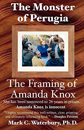 Imagen de archivo de The Monster of Perugia: The Framing of Amanda Knox a la venta por Half Price Books Inc.