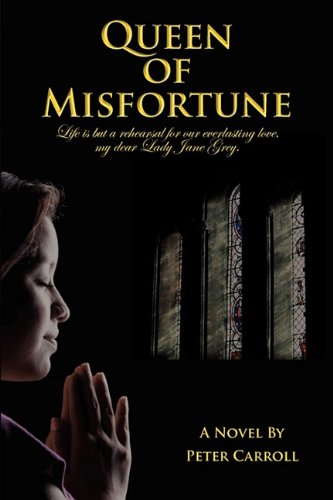 Queen of Misfortune (9780983280026) by Carroll, Peter