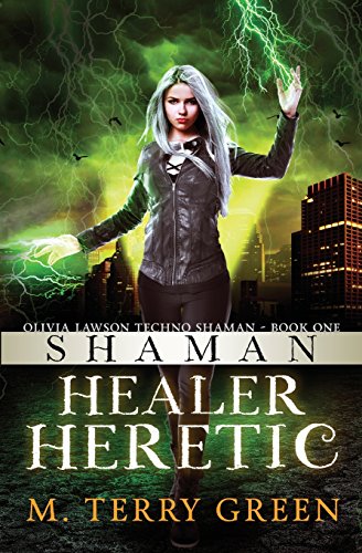 Stock image for Shaman, Healer, Heretic: Olivia Lawson Techno-Shaman for sale by THE SAINT BOOKSTORE