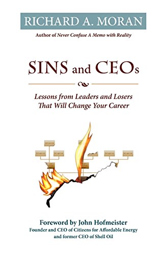 Imagen de archivo de Sins and CEOs: Lessons from Leaders and Losers That Will Change Your Career a la venta por Wonder Book