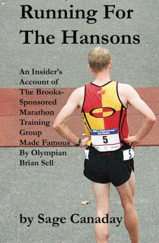 Stock image for Running For The Hansons: An Insider's Account of The Brooks-Sponsored Marathon Training Group Made Famous by Olympian for sale by Front Cover Books