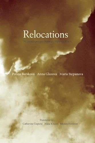 Stock image for Relocations: Three Contemporary Russian Women Poets (In the Grip of Strange Thoughts) for sale by Books Unplugged