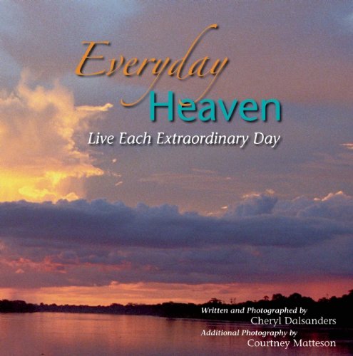 Stock image for Everyday Heaven: Live Each Extraordinary Day for sale by ThriftBooks-Atlanta