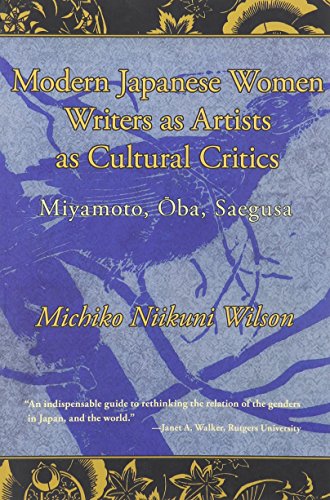 Imagen de archivo de MODERN JAPANESE WOMEN WRITERS AS ARTISTS AS CULTURAL CRITICS. Miyamato, Oba, Saegusa. a la venta por Sainsbury's Books Pty. Ltd.