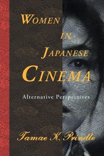 9780983299158: Women in Japanese Cinema: Alternate Perspectives: Alternative Perspectives