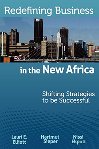 Imagen de archivo de Redefining Business in the New Africa: Shifting Strategies to be Successful a la venta por THE SAINT BOOKSTORE