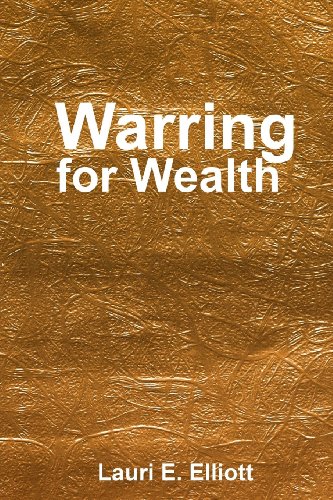 Imagen de archivo de Warring for Wealth: Coming Out to a Wealthy Place a la venta por ThriftBooks-Dallas