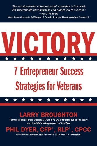 Beispielbild fr VICTORY: 7 Entrepreneur Success Strategies for Veterans zum Verkauf von Wonder Book
