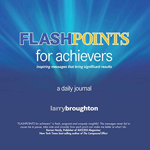 Beispielbild fr FLASHPOINTS for Achievers : Inspiring Messages That Bring Significant Results. a Daily Journal zum Verkauf von Better World Books