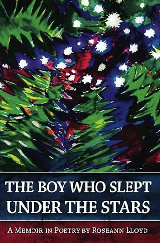Stock image for The Boy Who Slept Under the Stars: A Memoir in Poetry for sale by HPB-Diamond