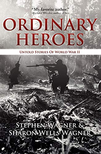 Stock image for Ordinary Heroes: Untold Stories of World War II for sale by HPB-Emerald