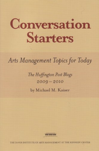 Stock image for Conversation Starters: Arts Management Topics for Today (The Huffington Post Blogs 2009-2010) for sale by Better World Books