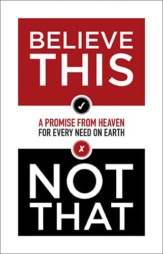 9780983346234: Believe This, Not That: A Promise from Heaven for Every Need on Earth