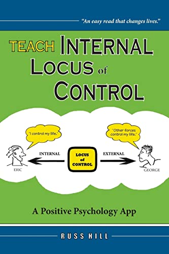 Stock image for Teach Internal Locus of Control: A Positive Psychology App for sale by SecondSale