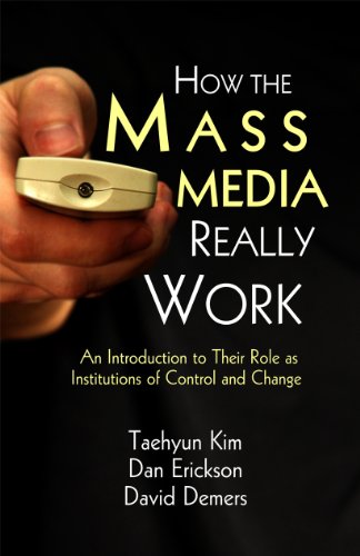 Stock image for How the Mass Media Really Work: An Introduction to Their Role as Institutions of Control and Change for sale by HPB-Emerald