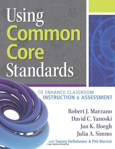 Imagen de archivo de Using Common Core Standards to Enhance Classroom Instruction and Assessment a la venta por Better World Books