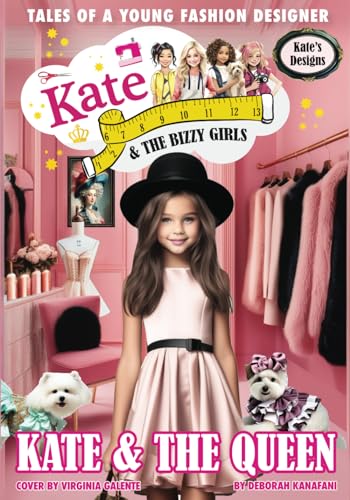 Stock image for Kate Kate and The Bizzy Girls: The Queen for sale by Lucky's Textbooks