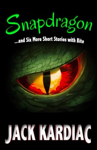 9780983353386: Snapdragon: And Six More Short Stories with Bite