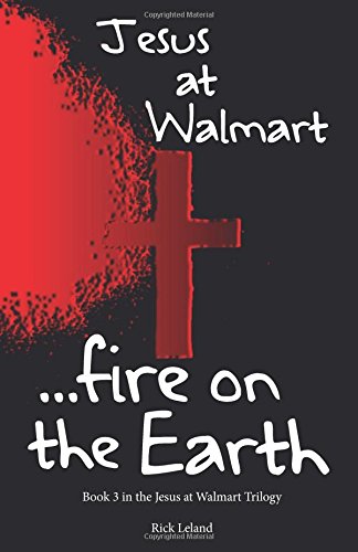 Imagen de archivo de Jesus at Walmart.fire on the Earth a la venta por Once Upon A Time Books