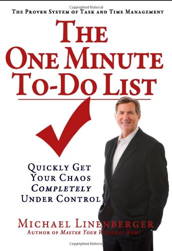 Beispielbild fr The One-Minute to-Do List : Quickly Get Your Chaos Completely under Control zum Verkauf von Better World Books