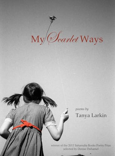 My Scarlet Ways (9780983368632) by Larkin, Tanya