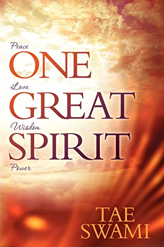 9780983371502: One Great Spirit: Peace, Love, Wisdom, Power