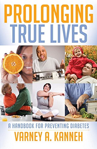 9780983371519: Prolonging True Lives: A Handbook for Preventing Diabetes