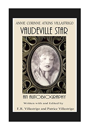 Stock image for Vaudeville Star: Annie Corinne Atkins Villastrigo for sale by Lucky's Textbooks