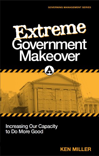 9780983373308: Extreme Government Makeover: Increasing Our Capacity to Do More Good