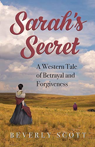 Beispielbild fr Sarah's Secret: A Western Tale of Betrayal and Forgiveness zum Verkauf von Better World Books