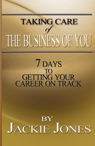 Taking Care of the Business of You (9780983380627) by Jones, Jackie