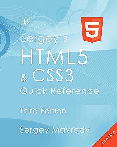 Beispielbild fr Sergey's HTML5 & CSS3 Quick Reference: HTML5, CSS3 and APIs (3rd Edition) zum Verkauf von Phatpocket Limited