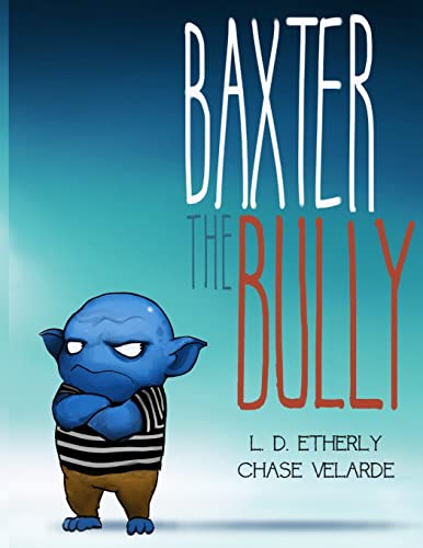 Imagen de archivo de Baxter The Bully a la venta por Save With Sam