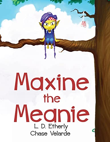 Stock image for Maxine The Meanie for sale by THE SAINT BOOKSTORE