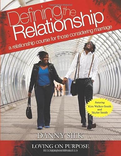 9780983389507: Defining the Relationship: A Relationship Course for Those Considering Marriage