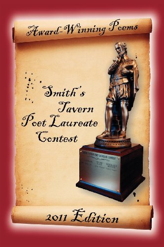 Beispielbild fr Award-Winning Poems from the Smith's Tavern Poet Laureate Contest: 2011 Edition zum Verkauf von SecondSale