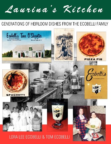 Beispielbild fr Laurinas Kitchen: Generations of Heirloom Dishes from the Ecobelli Family zum Verkauf von Bulk Book Warehouse