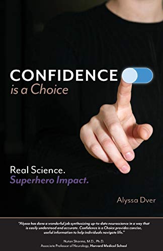 Stock image for Confidence is a Choice: Real Science. Superhero Impact. for sale by GF Books, Inc.